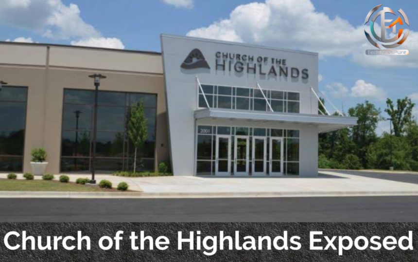 Church of the Highlands Exposed