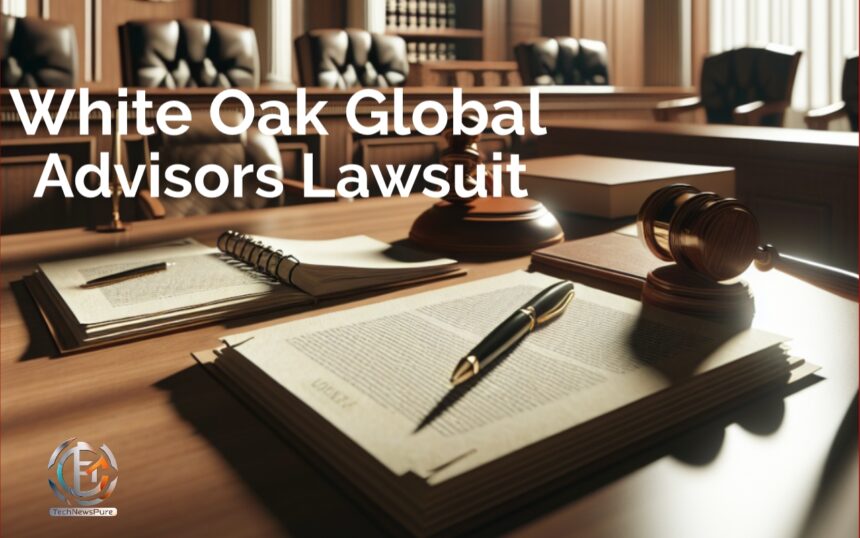 White Oak Global Advisors Lawsuit