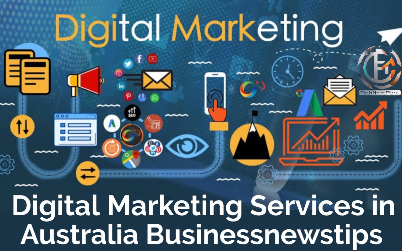 Digital Marketing Services in Australia Businessnewstips
