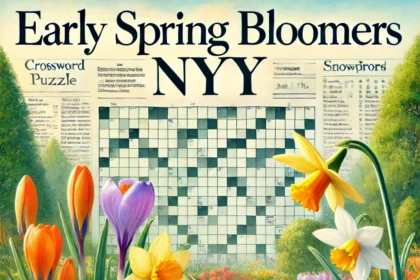 Early Spring Bloomers NYT