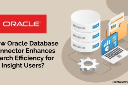 How Oracle Database Connector Enhances Search Efficiency for Ba Insight Users?